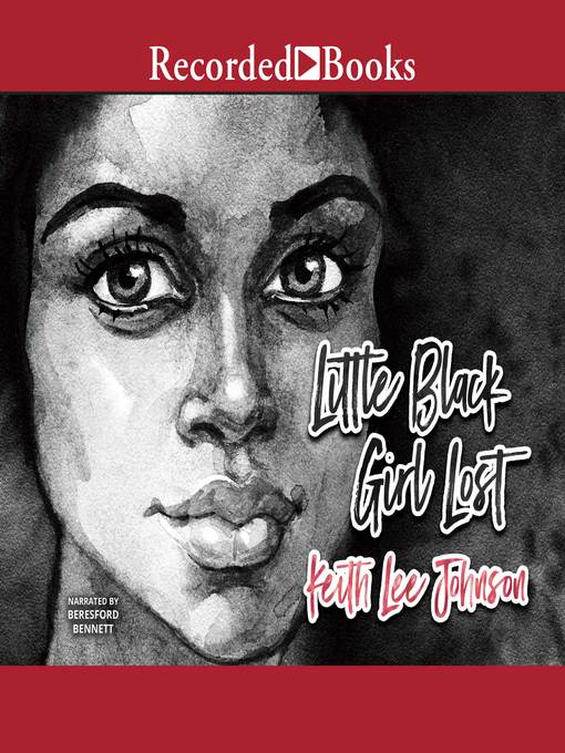 Title details for Little Black Girl Lost by Keith Lee Johnson - Wait list
